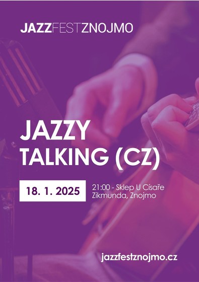 Plakát události Jazzový víkend v klubech: JAZZY TALKING (CZ)