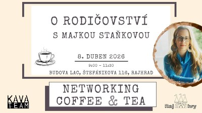 Plakát události Networking Coffee & Tea s Majkou Staňkovou