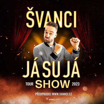 Plakát události ŠVANCI - JÁ SU JÁ SHOW