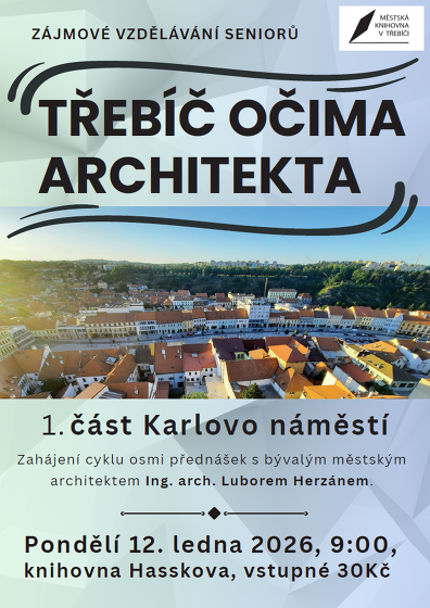 Plakát události Třebíč očima architekta. 1. část. Karlovo náměstí / Ing. arch. Lubor Herzán