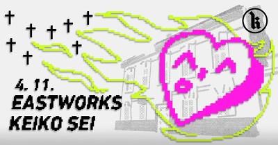 Plakát události Eastworks + Keiko Sei