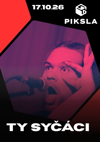 Plakát události Ty Syčáci v Piksle