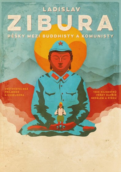 Plakát události Ladislav Zibura – Pěšky mezi buddhisty a komunisty