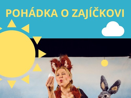 Plakát události POHÁDKA O ZAJÍČKOVI