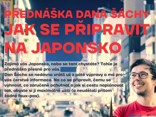 Plakát události Přednáška Dana Šáchy - Jak se připravit na Japonsko