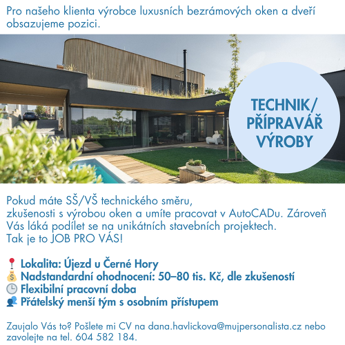 🌟Technik/Přípravář výroby - Luxusní bezrámová okna, Újezd u Černé Hory