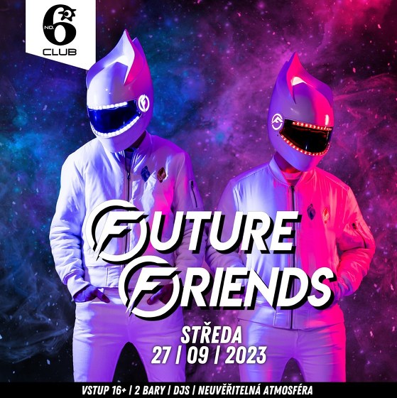 Plakát události Futurre Friends | CLUB NO.6