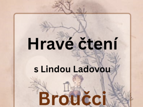Plakát události Hravé čtení s Lindou Ladovou: Broučci