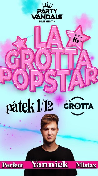 Plakát události LA GROTTA POPSTAR  w/Yannick → La Grotta