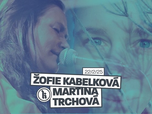 Plakát události Martina Trchová + Žofie Kabelková