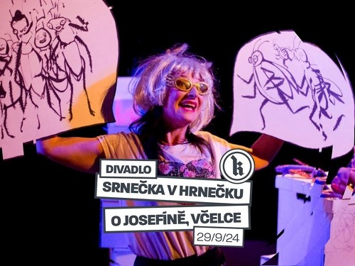 Plakát události Divadlo Srnečka v Hrnečku - O Josefíně, Včelce | Kafara