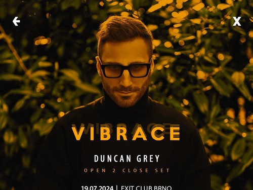 Plakát události VIBRACE: Duncan Grey /open 2 close set/