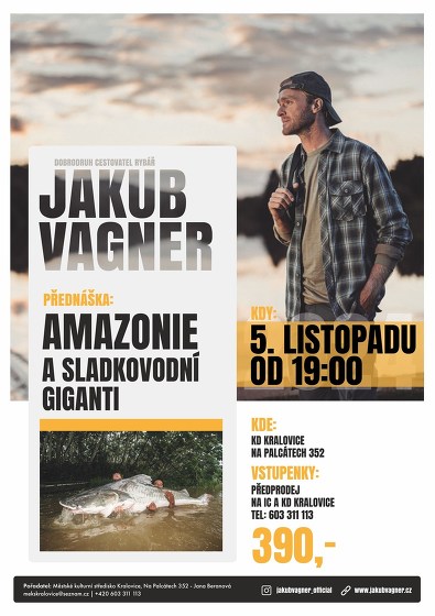 Plakát události Jakub Vágner - Amazonie a sladkovodní giganti