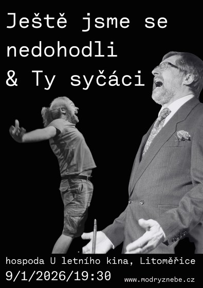 Plakát události Ty syčáci + Ještě jsme se nedohodli