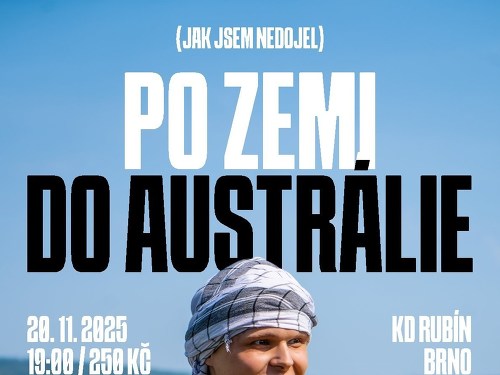 Plakát události (Jak jsem nedojel) Po zemi do Austrálie