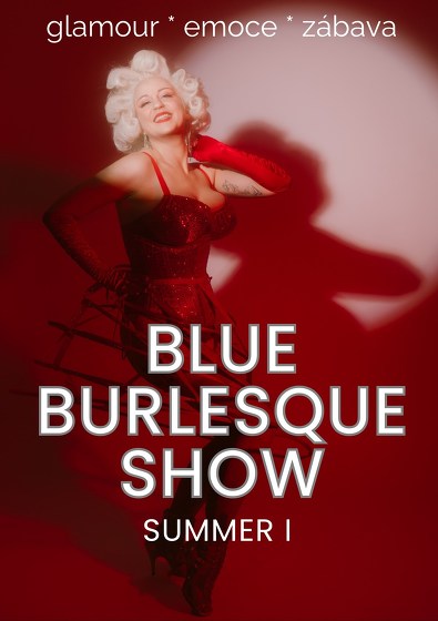 Plakát události Blue Burlesque Show: SUMMER I
