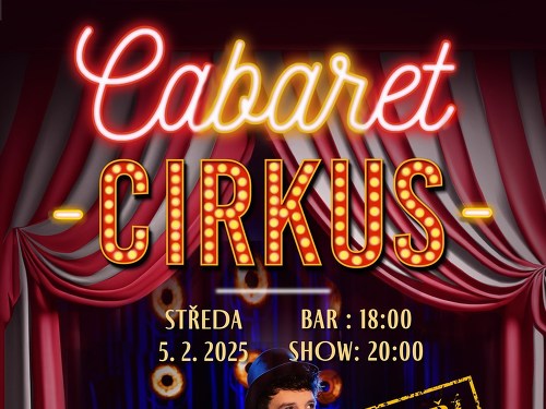 Plakát události CABARETNÍ CIRKUS - DEN OTEVŘENÝCH DVEŘÍ