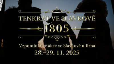 Plakát události Tenkrát ve Slavkově 1805 (+220) - Vzpomínkové akce