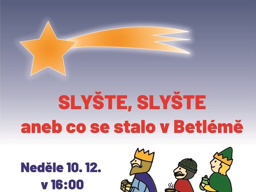 Plakát události SLYŠTE, SLYŠTE aneb co se stalo v Betlémě