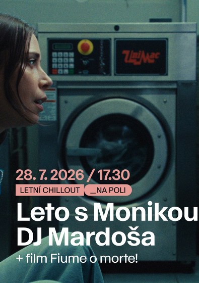 Plakát události Leto s Monikou, DJ Mardoša - chill out na Poli designu