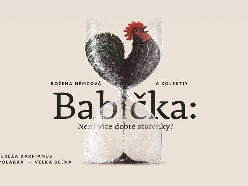 Plakát události Babička: Není více dobré stařenky? - veřejná generálka