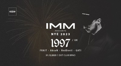 Plakát události IMM presents: NYE 2023 w/ 1997 (UK)