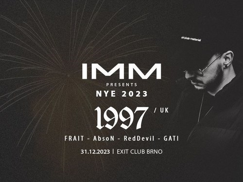 Plakát události IMM presents: NYE 2023 w/ 1997 (UK)