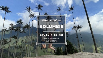 Plakát události (Ne)bezpečná Kolumbie