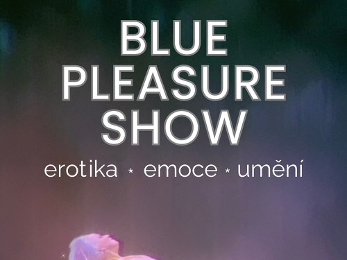 Plakát události EXKLUZIVNÍ Blue Pleasure Show