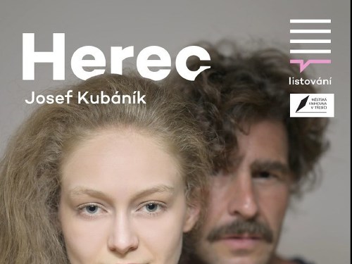 Plakát události LiStOVáNí.cz: Herec (Josef Kubáník)