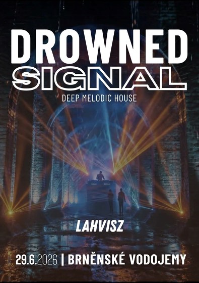 Plakát události Drowned Signal x Melodic House v Brněnském Vodojemu 2