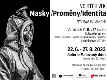 Galerie Malovaný dům v Třebíči zve na výstavu fotografií Vojtěcha Vlka s názvem Masky/Proměny/Identita