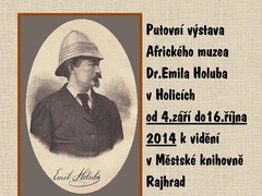 V Rajhradě bude výstava o světoznámém cestovateli Emilu Holubovi