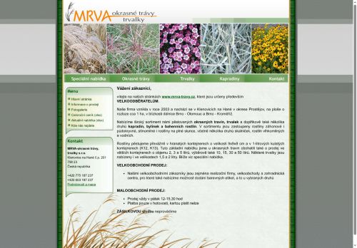 MRVA-okrasné trávy, trvalky s.r.o. nabízí práci na pozici POMOCNÝ ZAHRADNÍK/ZAHRADNICE v obci Klenovice na Hané