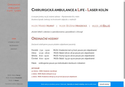 Zobrazit webové stránky Chirurgická ambulance - A LIFE - LASER - MUDr. Marek Hurný, MUDr. Božena Hradecká, MUDr. Jiří Baláš
