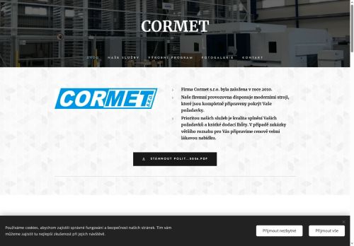 CORMET, s.r.o. nabízí práci na pozici Obsluha laseru v obci Dřínov