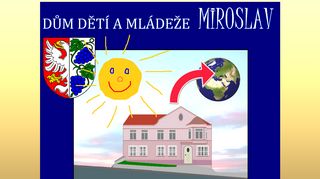 Zobrazit webové stránky Dům dětí a mládeže Miroslav