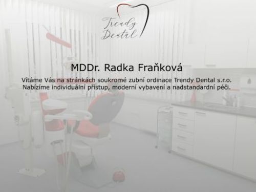 Zubní ordinace Trendy Dental s.r.o. - MDDr. Radka Fraňková
