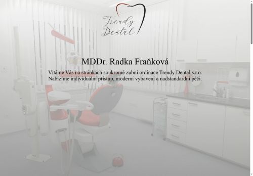 Zobrazit webové stránky Zubní ordinace Trendy Dental s.r.o. - MDDr. Radka Fraňková