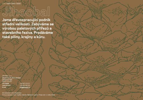 JIHOOBAL, s.r.o. nabízí práci na pozici Obsluha strojů na zpracování dřeva, obsluha VZV, obsluha nakladače              M/Ž v obci Benešov