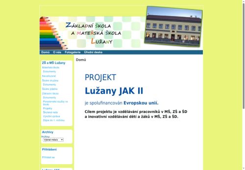 Základní škola a mateřská škola Lužany, okres Plzeň-jih, příspěvková organizace nabízí práci na pozici učitel/ka 1.stupně,AJ v obci Lužany