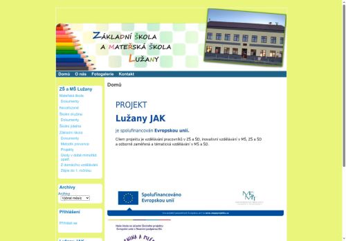 Základní škola a mateřská škola Lužany, okres Plzeň-jih, příspěvková organizace nabízí práci na pozici učotel/ka 1. stupně, AJ v obci Lužany