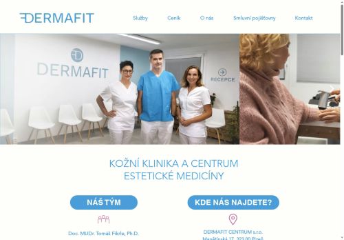 Zobrazit webové stránky Kožní klinika a centrum estetické medicíny DERMAFIT - Doc. MUDr. Tomáš Fikrle, Ph.D, MUDr. Barbora Divišová, Ph.D., MUDr. Petra Brodská, Ph.D.
