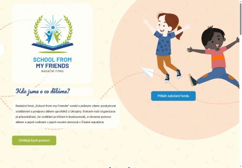 Nadační fond School from my Friends nabízí práci na pozici Administrativní pracovník, Vychovatel/ka v DS, Vyučující českého jazyka pro děti cizince v obci Praha